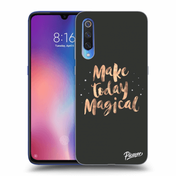 Ovitek za Xiaomi Mi 9 - Make today Magical