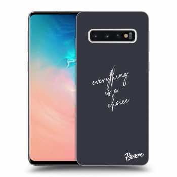 Ovitek za Samsung Galaxy S10 G973 - Everything is a choice