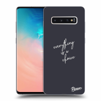 Ovitek za Samsung Galaxy S10 Plus G975 - Everything is a choice