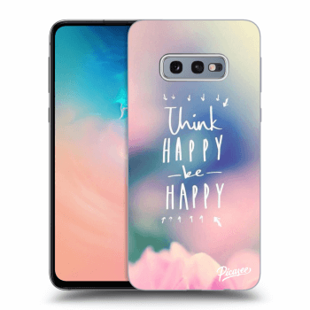 Ovitek za Samsung Galaxy S10e G970 - Think happy be happy