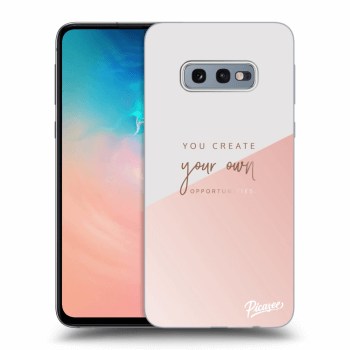 Ovitek za Samsung Galaxy S10e G970 - You create your own opportunities