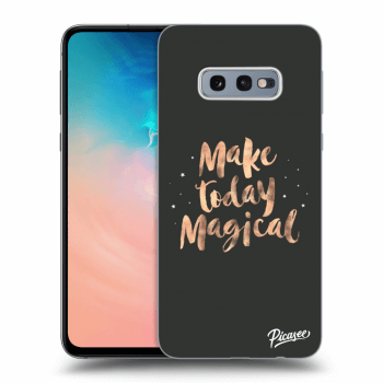 Ovitek za Samsung Galaxy S10e G970 - Make today Magical