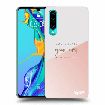 Ovitek za Huawei P30 - You create your own opportunities