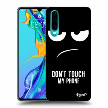 Ovitek za Huawei P30 - Don't Touch My Phone