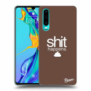 Ovitek za Huawei P30 - Shit happens