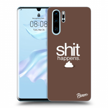 Ovitek za Huawei P30 Pro - Shit happens
