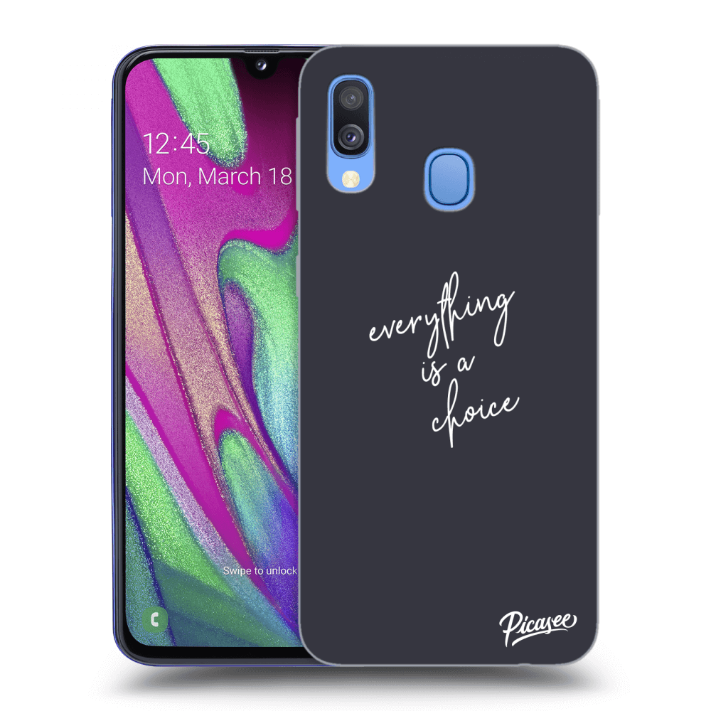 Picasee ULTIMATE CASE za Samsung Galaxy A40 A405F - Everything is a choice