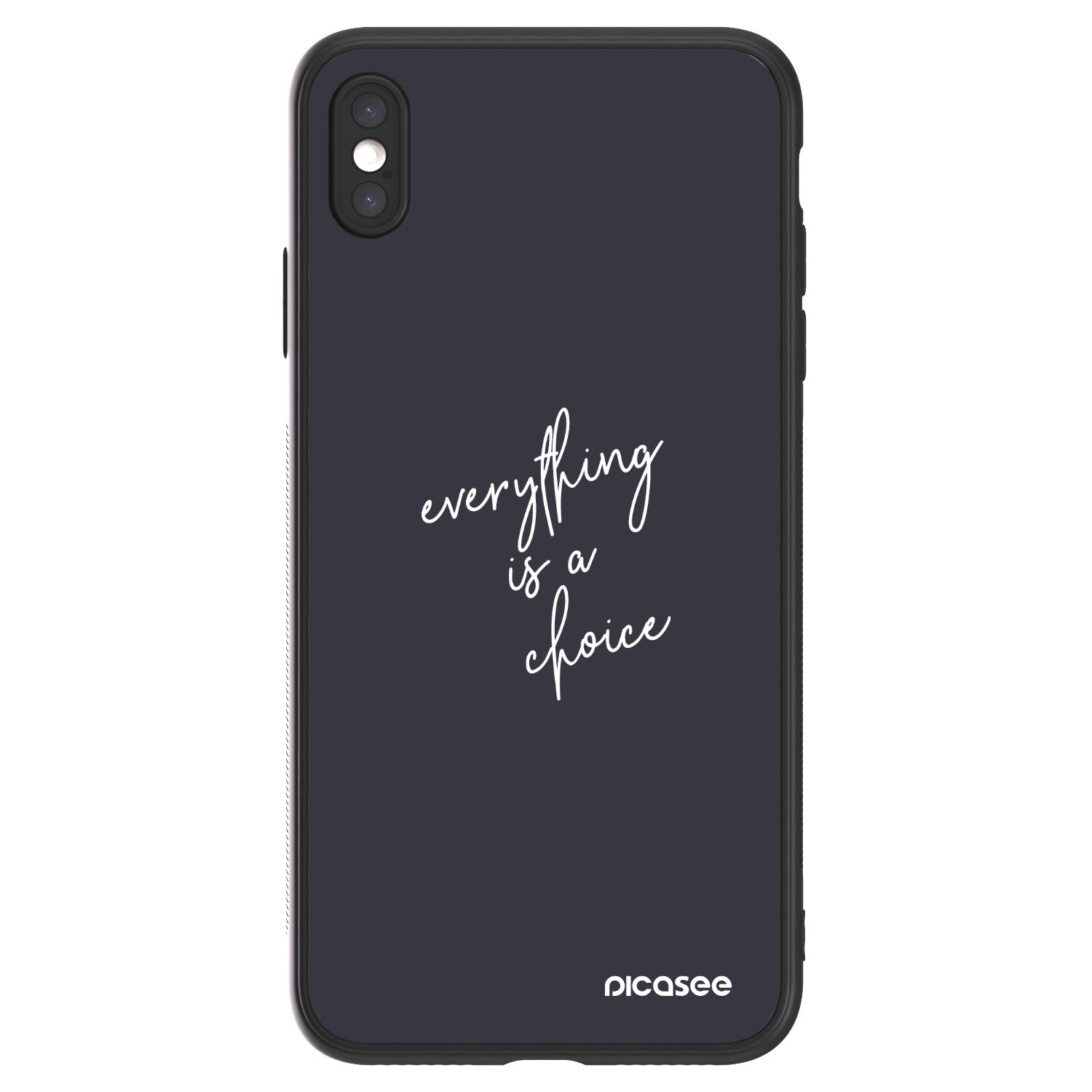 Picasee ULTIMATE CASE za Apple iPhone XS Max - Everything is a choice
