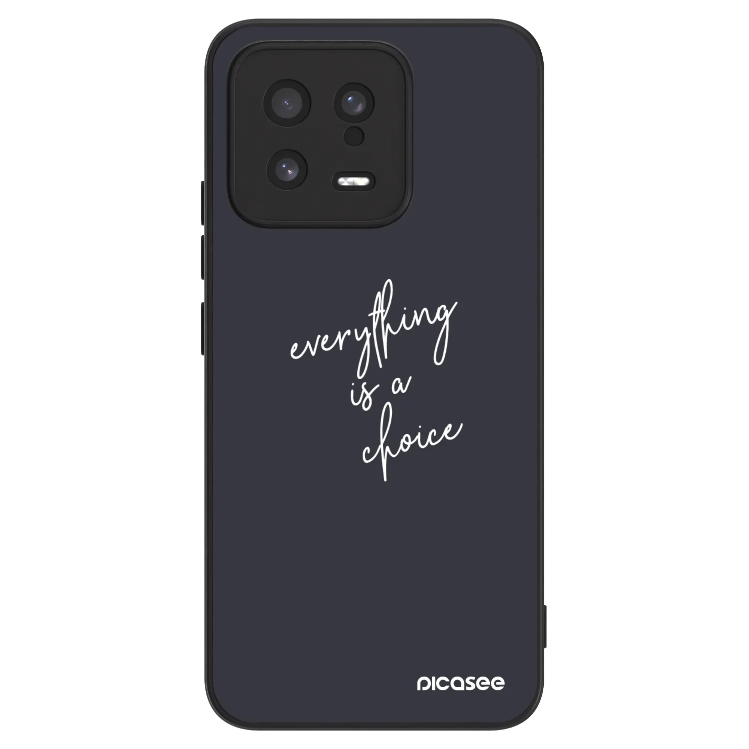 Picasee ULTIMATE CASE za Xiaomi 13 - Everything is a choice