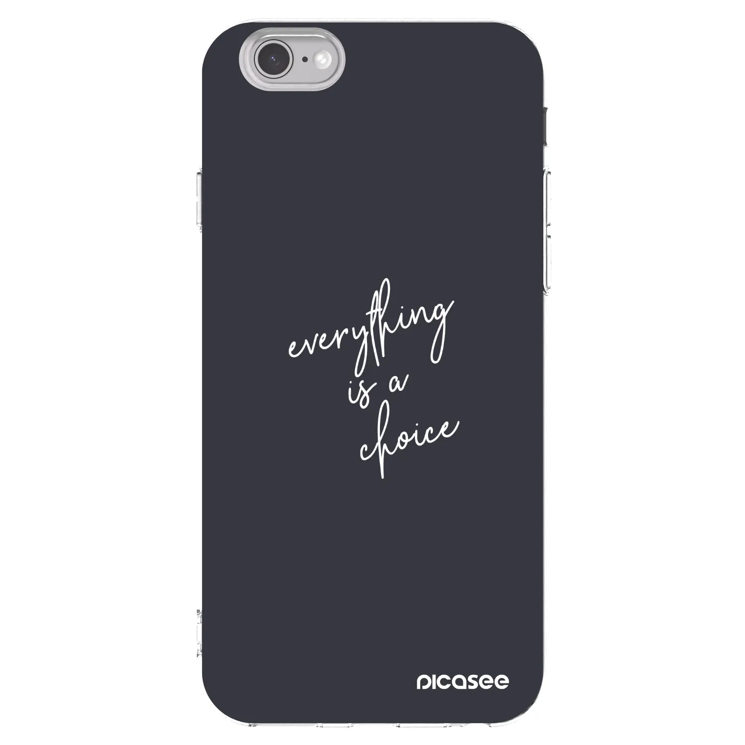 Picasee silikonski prozorni ovitek za Apple iPhone 6/6S - Everything is a choice