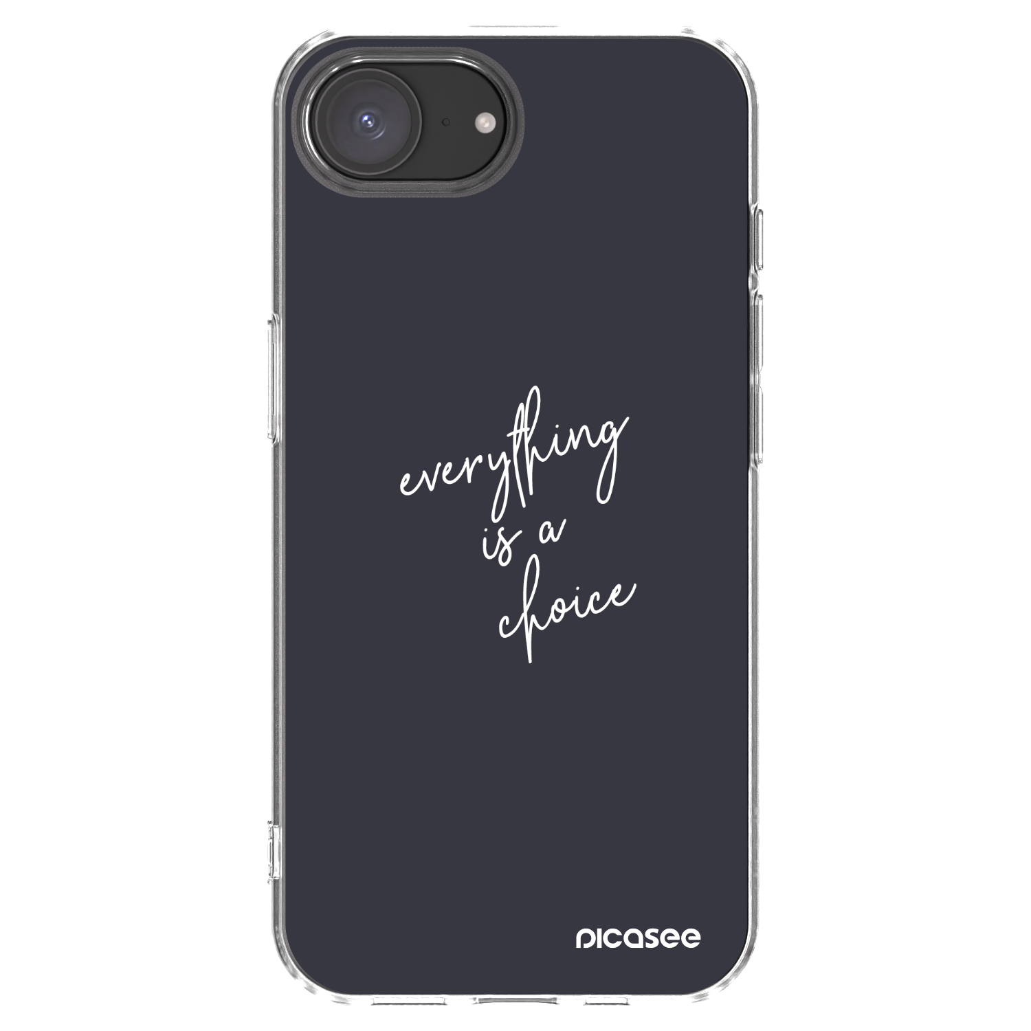 Picasee silikonski prozorni ovitek za Apple iPhone 16e - Everything is a choice