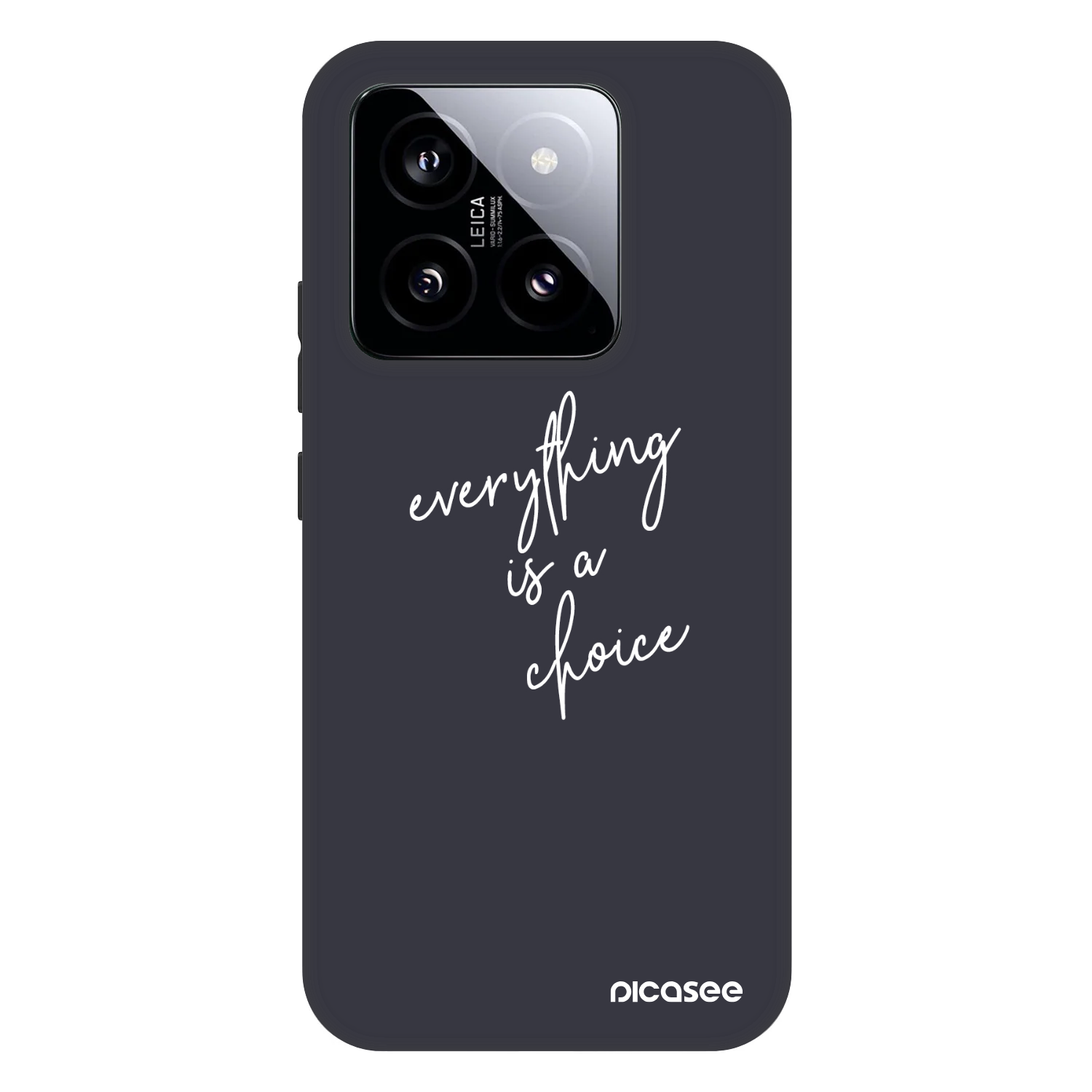 Picasee Fashion Case za Xiaomi 14 - Everything is a choice