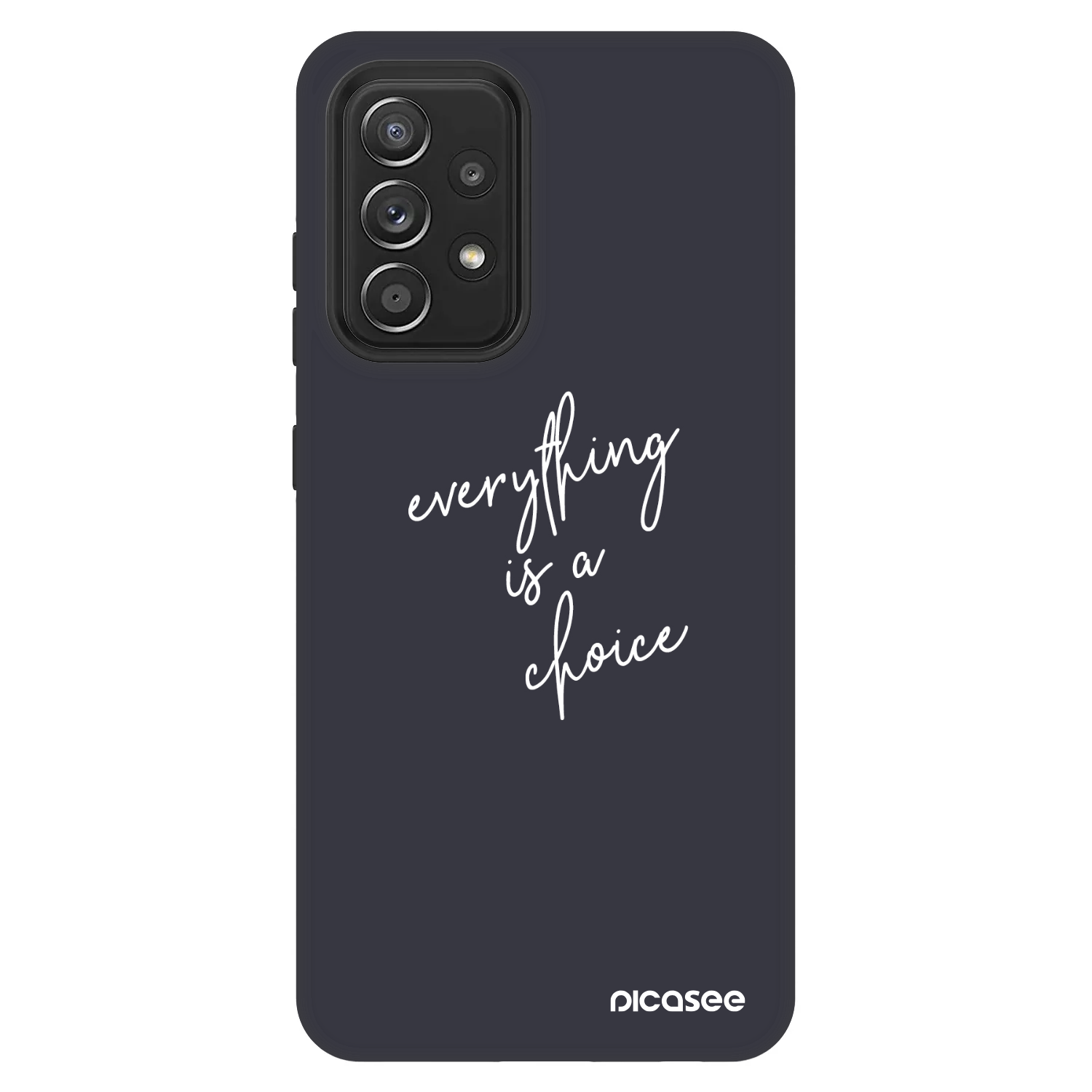 Picasee Fashion Case za Samsung Galaxy A52s 5G A528B - Everything is a choice