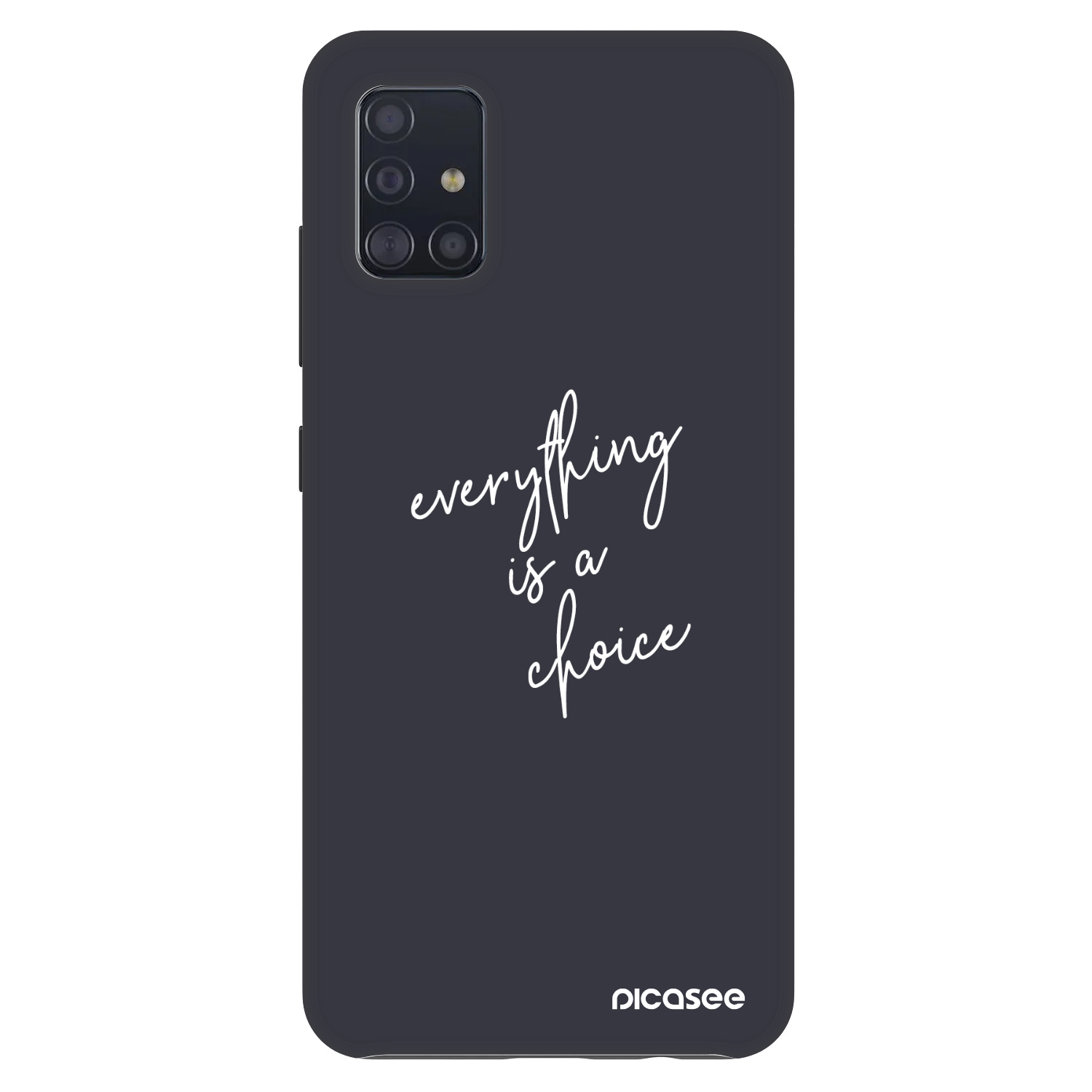 Picasee Fashion Case za Samsung Galaxy A51 A515F - Everything is a choice