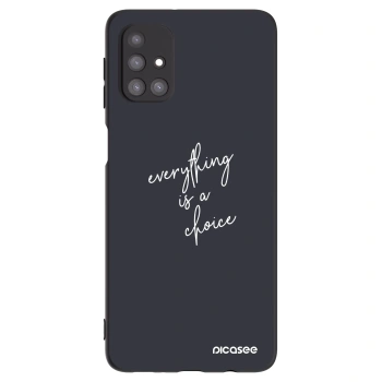 Ovitek za Samsung Galaxy M31s - Everything is a choice