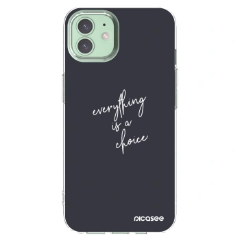Picasee silikonski prozorni ovitek za Apple iPhone 12 - Everything is a choice