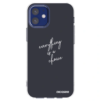 Picasee silikonski prozorni ovitek za Apple iPhone 12 mini - Everything is a choice