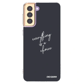 Picasee silikonski prozorni ovitek za Samsung Galaxy S21+ 5G G996F - Everything is a choice