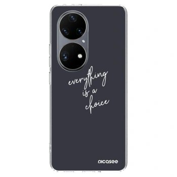 Ovitek za Huawei P50 - Everything is a choice