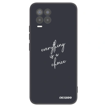 Ovitek za Realme 8 4G - Everything is a choice