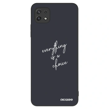 Ovitek za Samsung Galaxy A22 A226B 5G - Everything is a choice