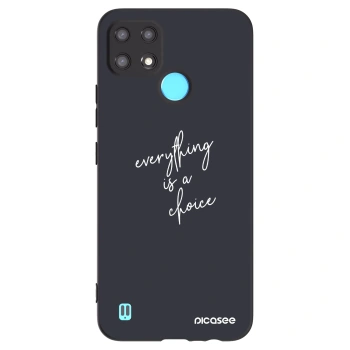 Ovitek za Realme C21 - Everything is a choice
