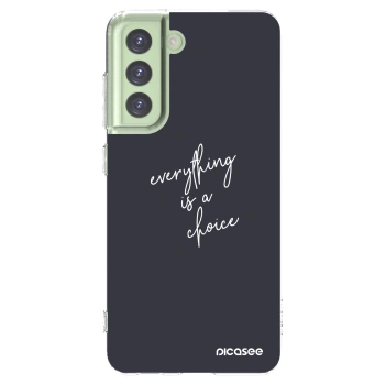 Picasee silikonski prozorni ovitek za Samsung Galaxy S21 FE 5G - Everything is a choice