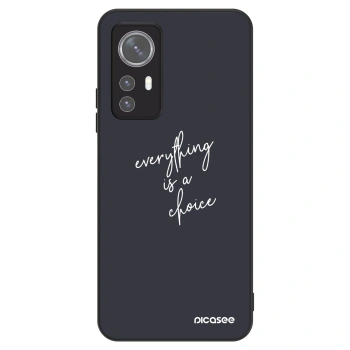 Ovitek za Xiaomi 12 - Everything is a choice