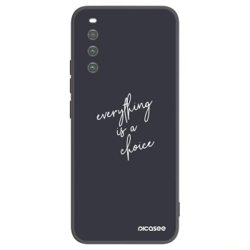 Ovitek za Sony Xperia 10 IV 5G - Everything is a choice