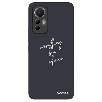 Ovitek za Xiaomi 12 Lite - Everything is a choice