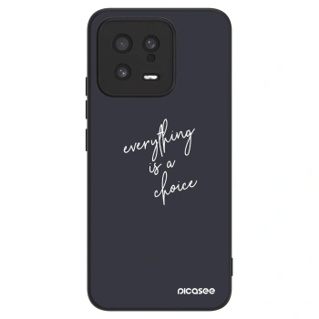Ovitek za Xiaomi 13 - Everything is a choice