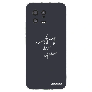 Picasee silikonski prozorni ovitek za Xiaomi 13 - Everything is a choice