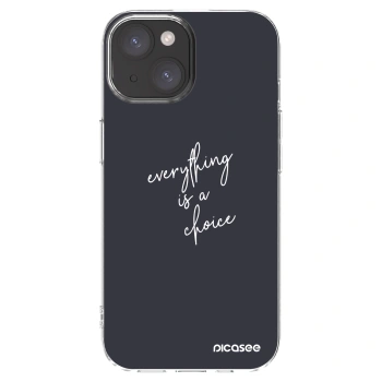 Picasee silikonski prozorni ovitek za Apple iPhone 15 - Everything is a choice