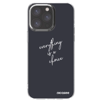 Picasee silikonski prozorni ovitek za Apple iPhone 15 Pro Max - Everything is a choice