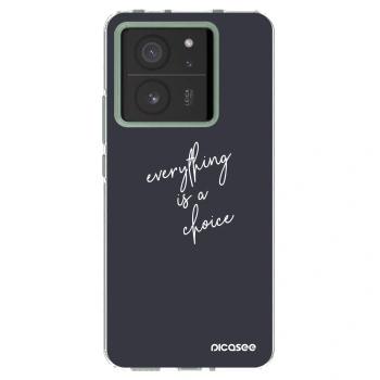 Picasee silikonski prozorni ovitek za Xiaomi 13T Pro - Everything is a choice