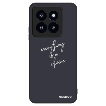 Ovitek za Xiaomi 14 Pro - Everything is a choice