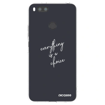 Ovitek za Xiaomi Mi A1 Global - Everything is a choice