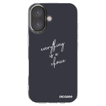 Picasee silikonski prozorni ovitek za Apple iPhone 16 - Everything is a choice