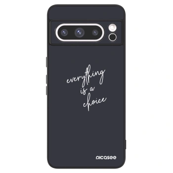 Picasee ULTIMATE CASE za Google Pixel 8 Pro - Everything is a choice
