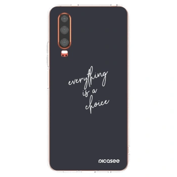 Picasee silikonski prozorni ovitek za Huawei P30 - Everything is a choice