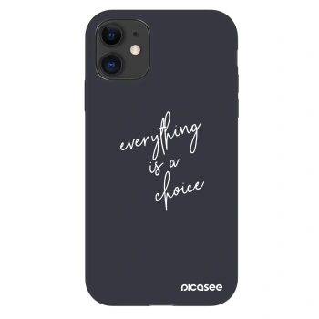 Ovitek za Apple iPhone 11 - Everything is a choice