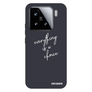 Picasee Fashion Case za Xiaomi 15 - Everything is a choice