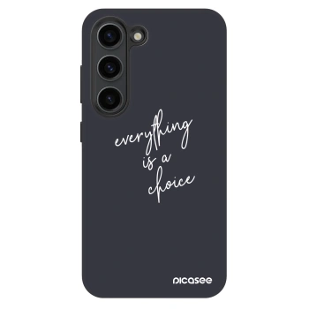 Picasee Fashion Case za Samsung Galaxy S23+ 5G - Everything is a choice