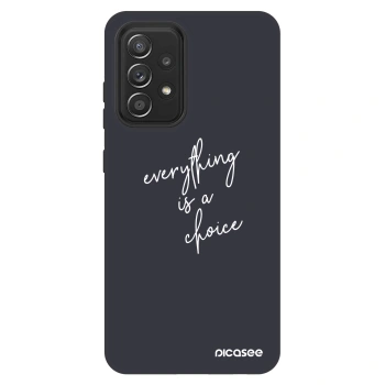 Ovitek za Samsung Galaxy A52s 5G A528B - Everything is a choice