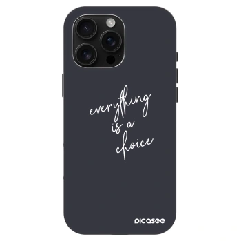 Ovitek za Apple iPhone 16 Pro Max - Everything is a choice