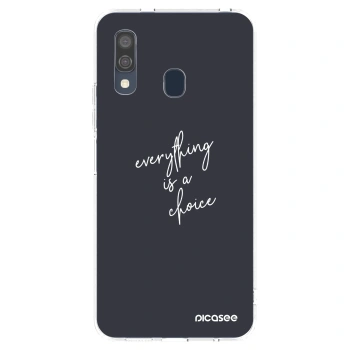 Picasee silikonski prozorni ovitek za Samsung Galaxy A40 A405F - Everything is a choice