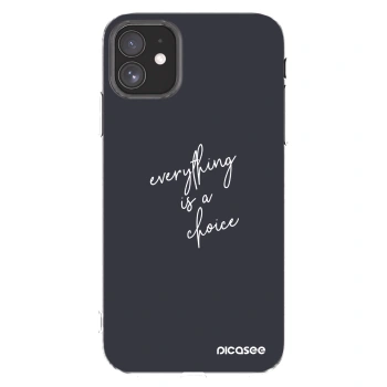 Picasee silikonski prozorni ovitek za Apple iPhone 11 - Everything is a choice