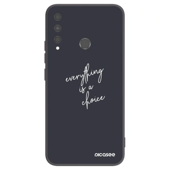Ovitek za Huawei P40 Lite E - Everything is a choice