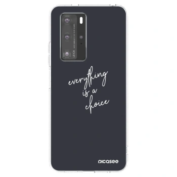 Ovitek za Huawei P40 Pro - Everything is a choice