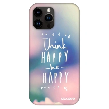 Ovitek za Apple iPhone 13 Pro Max - Think happy be happy